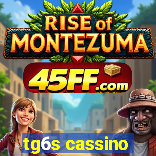 tg6s cassino